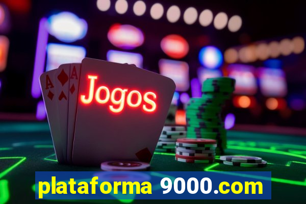 plataforma 9000.com